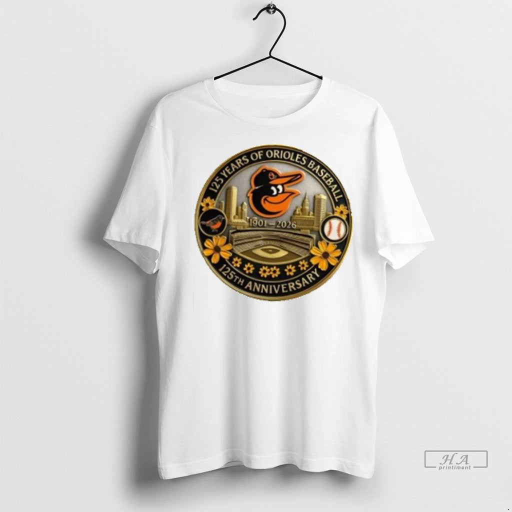 Officials Trendy Baltimore Orioles 125th Anniversary Commemorative 1901 2026 T Shirt Ixlafx Shirt Sweater