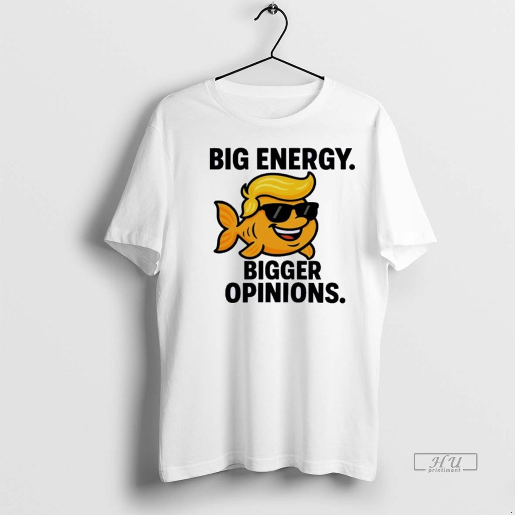 Officials Trump Big Energy Bigger Opinions Tee Shirt Sweater