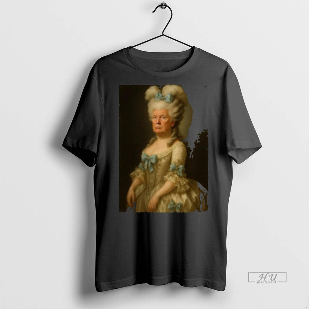 Officials Trump Marie Antoinette Political Satire Tee Shirt Sweater
