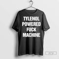 Officials Tylenol Pain Relief Powered Fuck Machine Ladies T Shirt