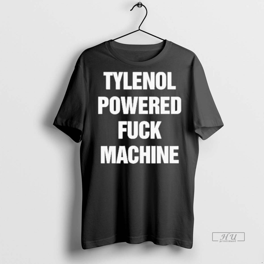 Officials Tylenol Pain Relief Powered Fuck Machine T Shirt Sweater
