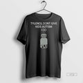 Officials Tylenol Dont Give Kids Autism I Do Tee Shirt Sweater