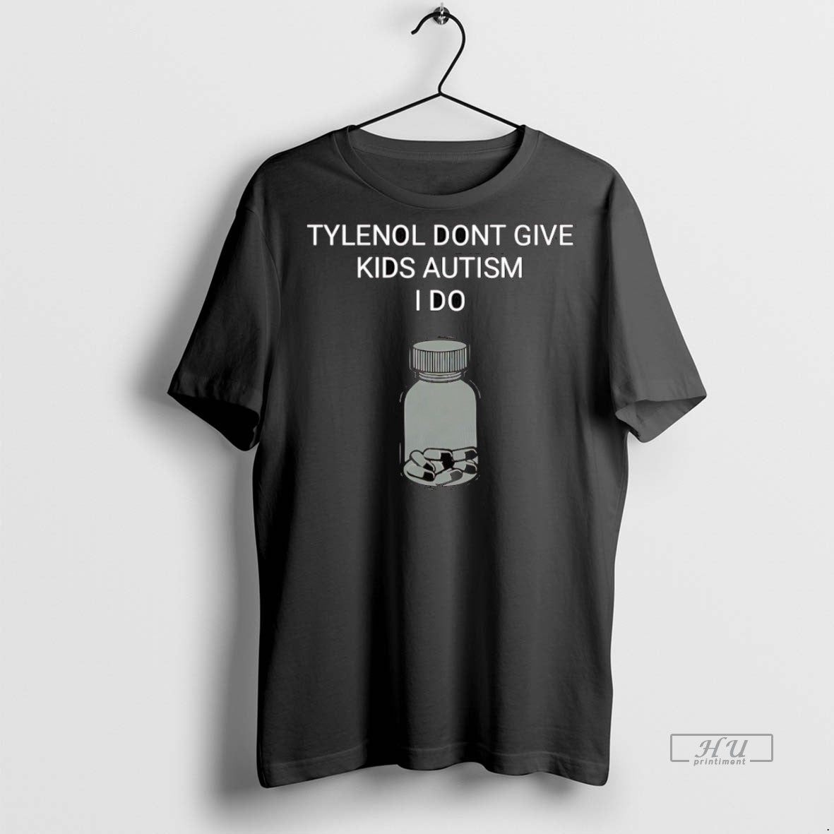 Officials Tylenol Dont Give Kids Autism I Do Tee Shirt Sweater