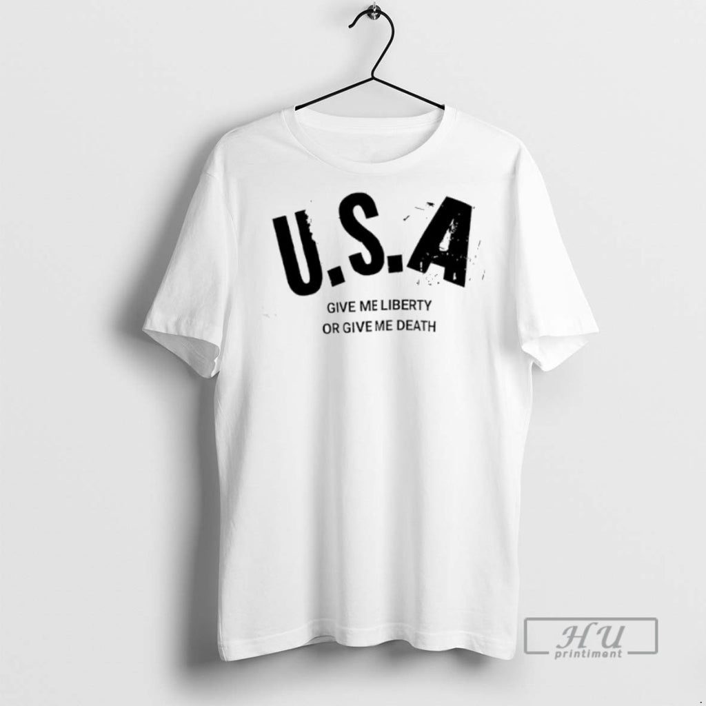 Officials Usa Give Me Liberty Or Give Me Death T Shirt