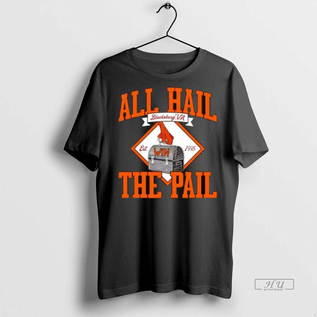 Officials Virginia Tech Hokies All Hail The Pail Est 1995 Tee Shirt Sweater