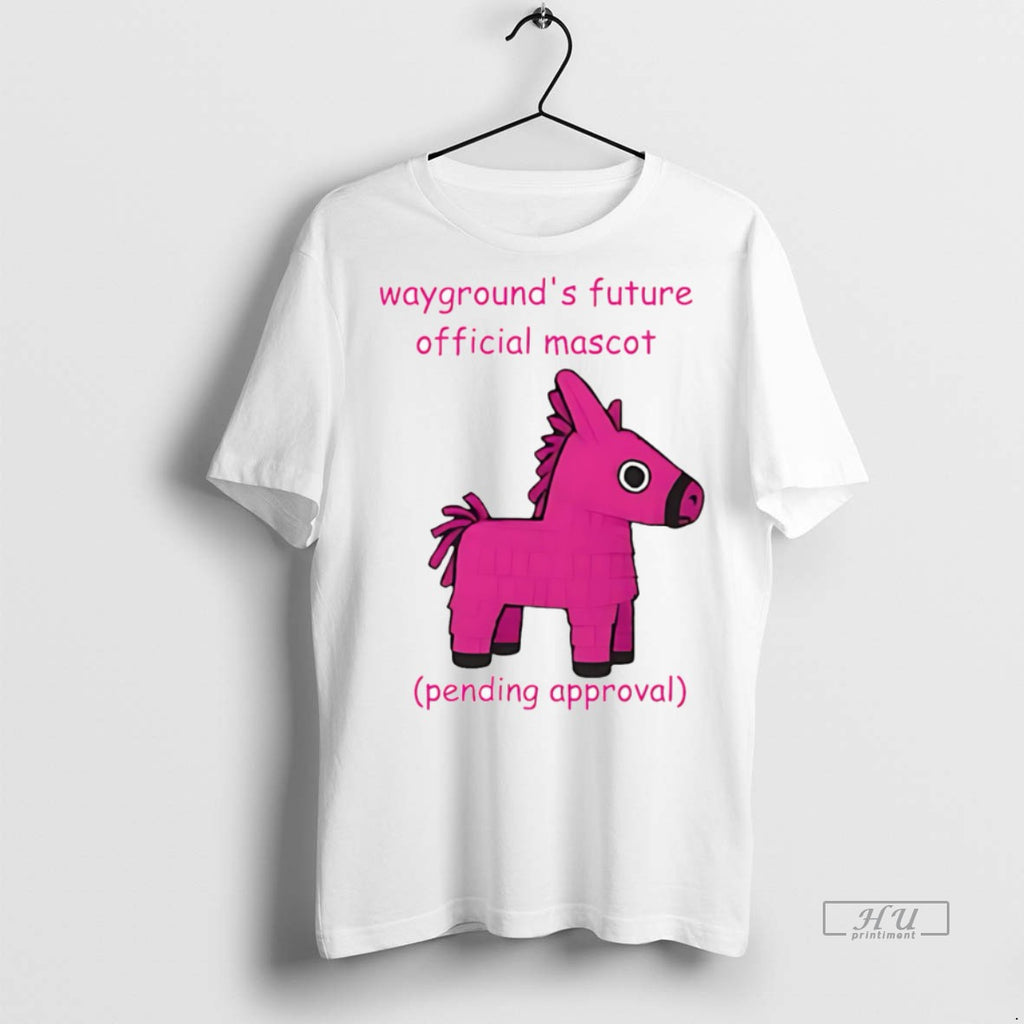 Officials Waygrounds Future Mascot Pending Approval Tee Shirt Sweater