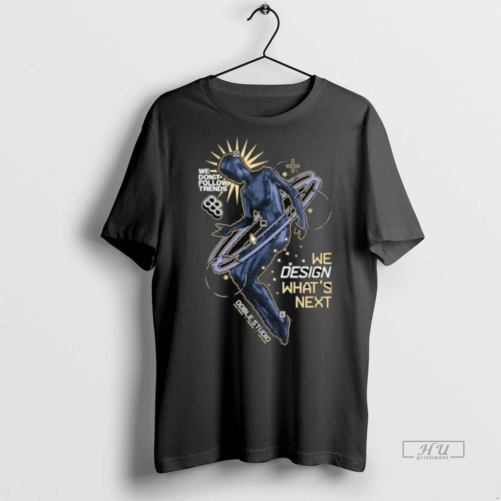 Officials We Dont Follow Trends We Design Whats Next Tee Shirt Sweater