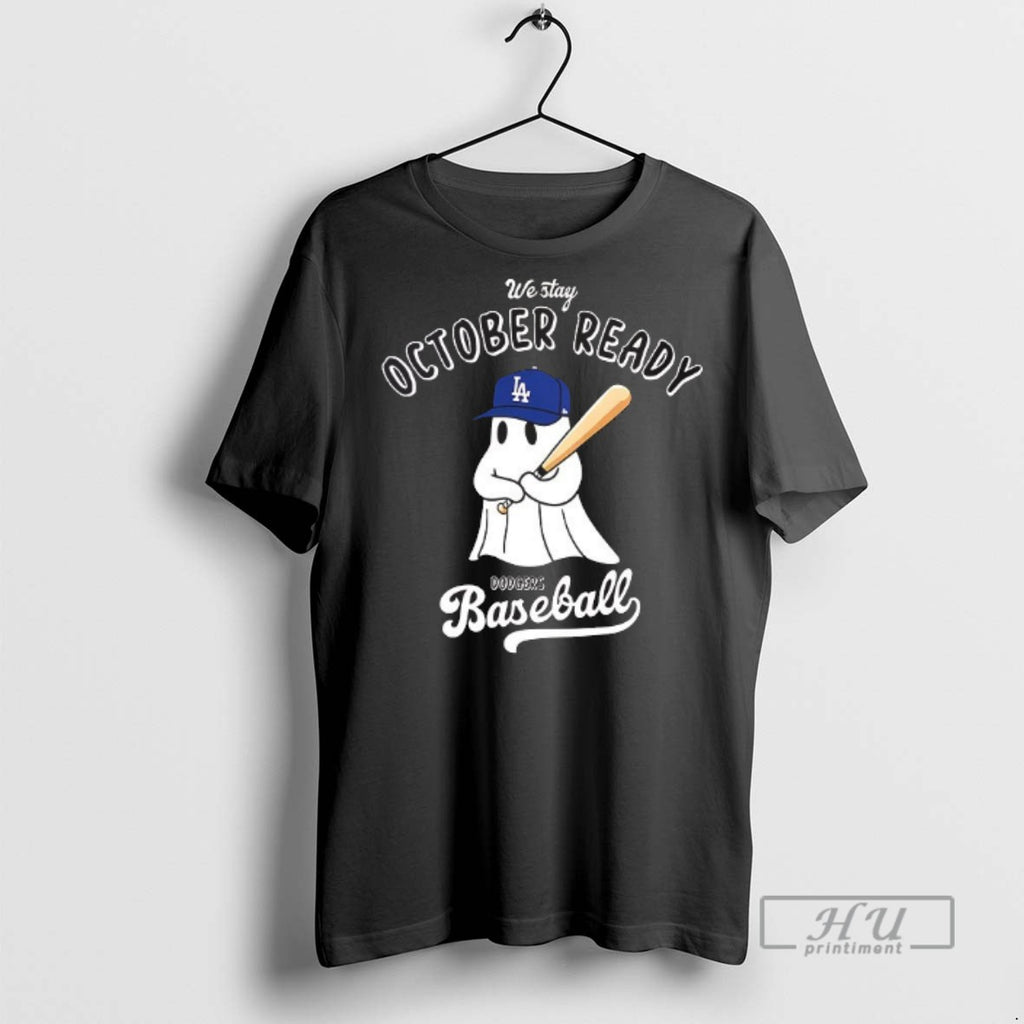 Officials We Stay October Ready Los Angeles Dodgers Baseball Halloween 2025 T Shirt