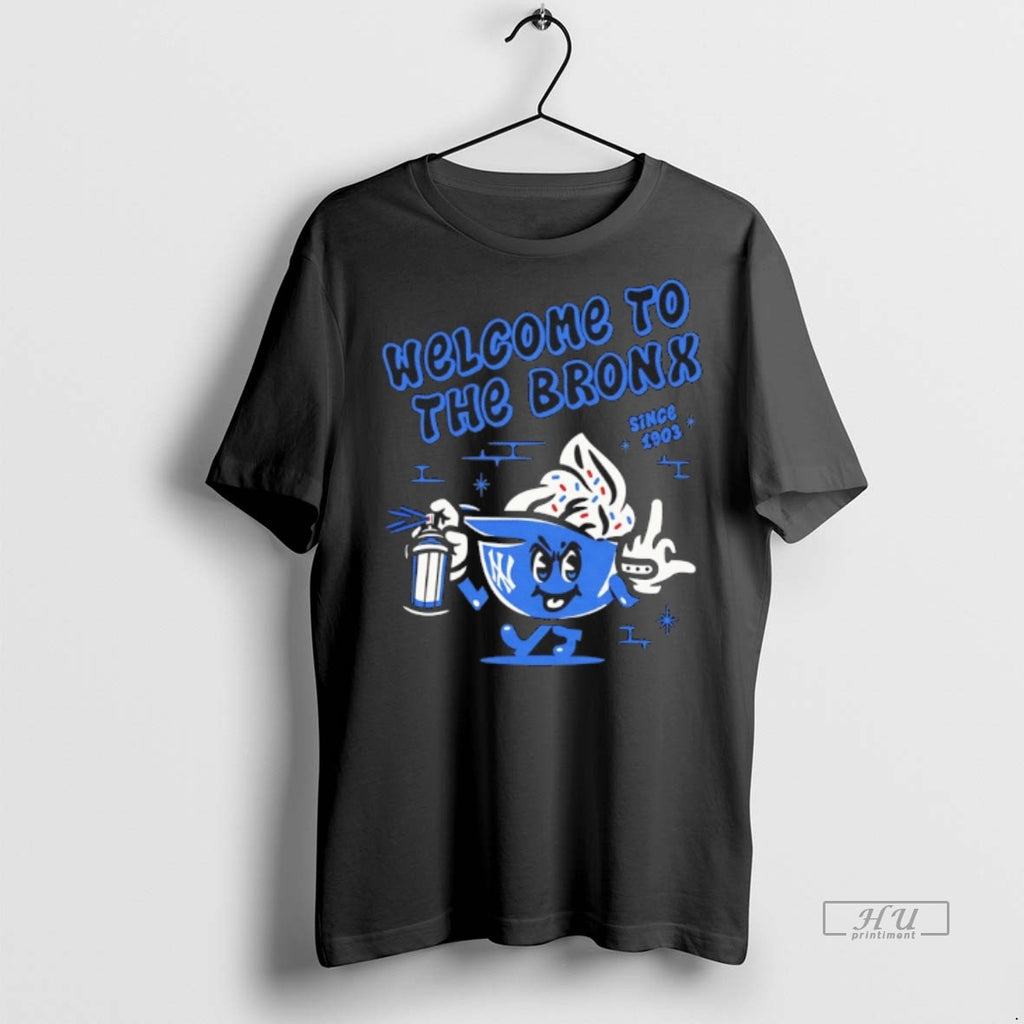 Officials Welcome To The Bronx New York Yankees Since 1903 Tee Shirt Sweater