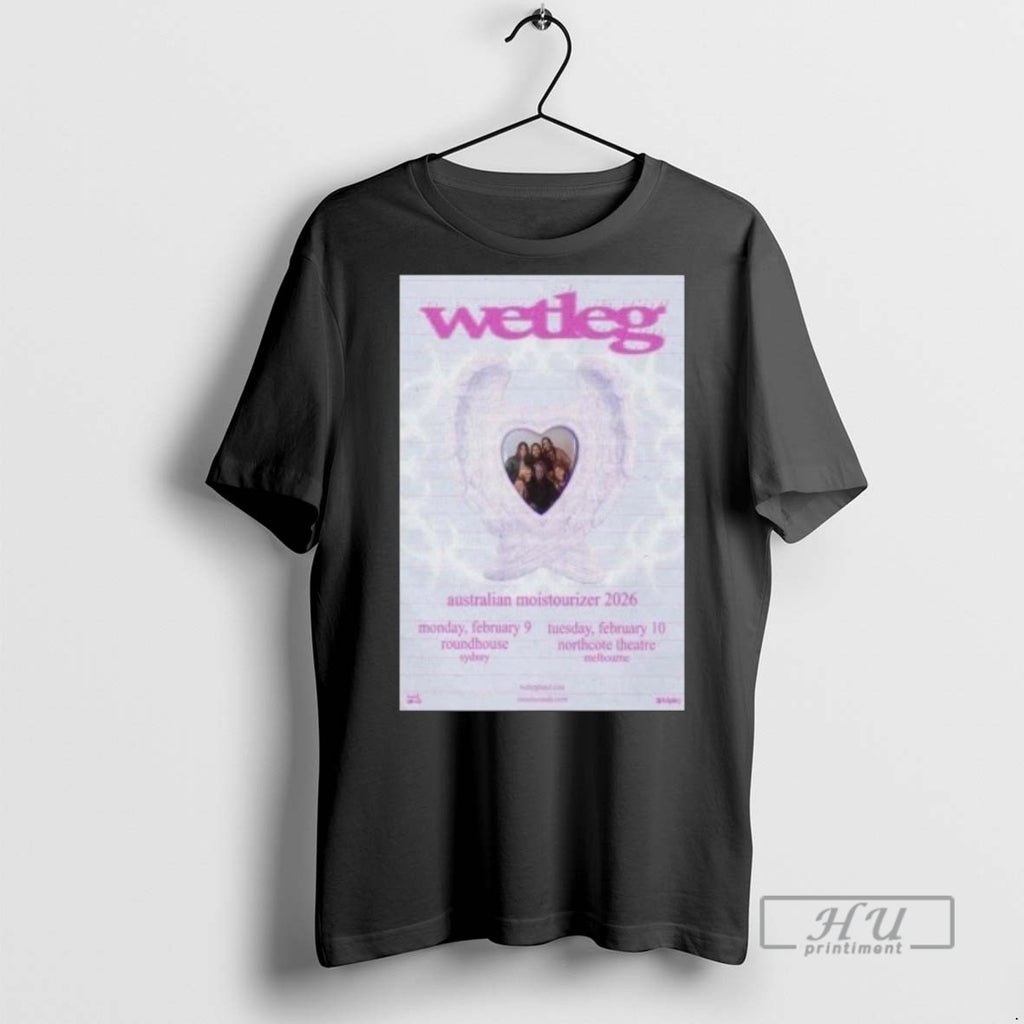 Officials Wet Leg Australian Moisturizer February 2026 T Shirts Sweatshirt Hoodies