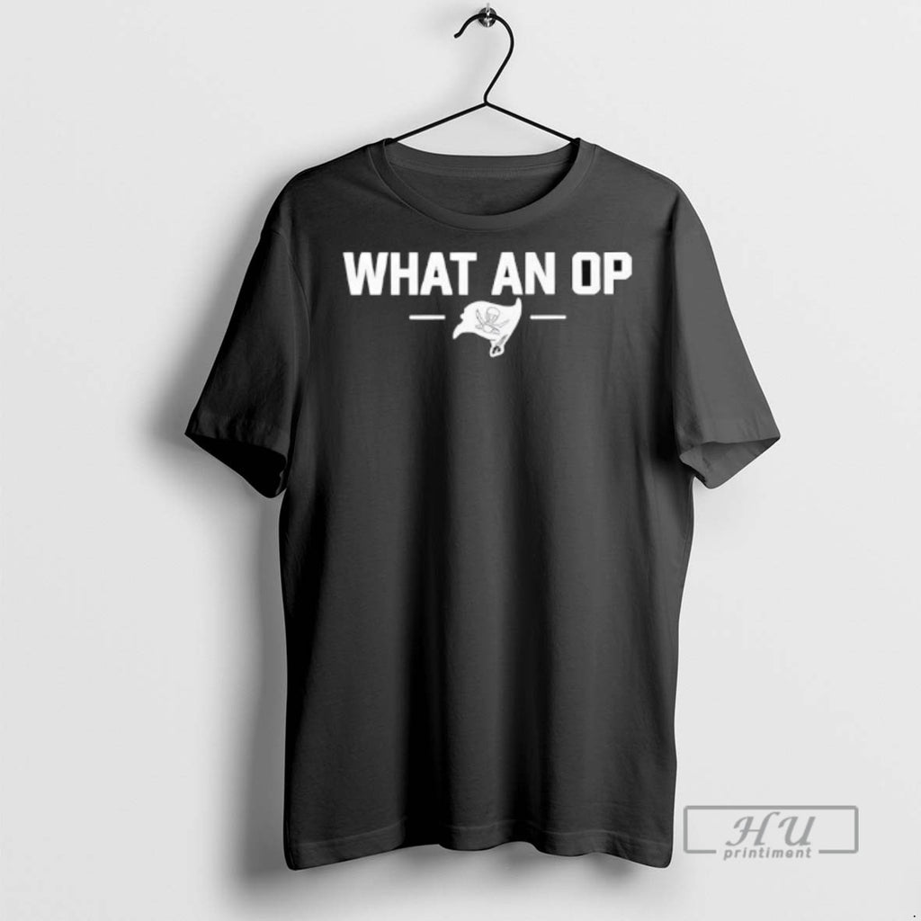Officials What An Op Buccaneers T Shirt