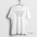 Officials What You Do Makes A Difference Jane Goodall Quote T Shirt