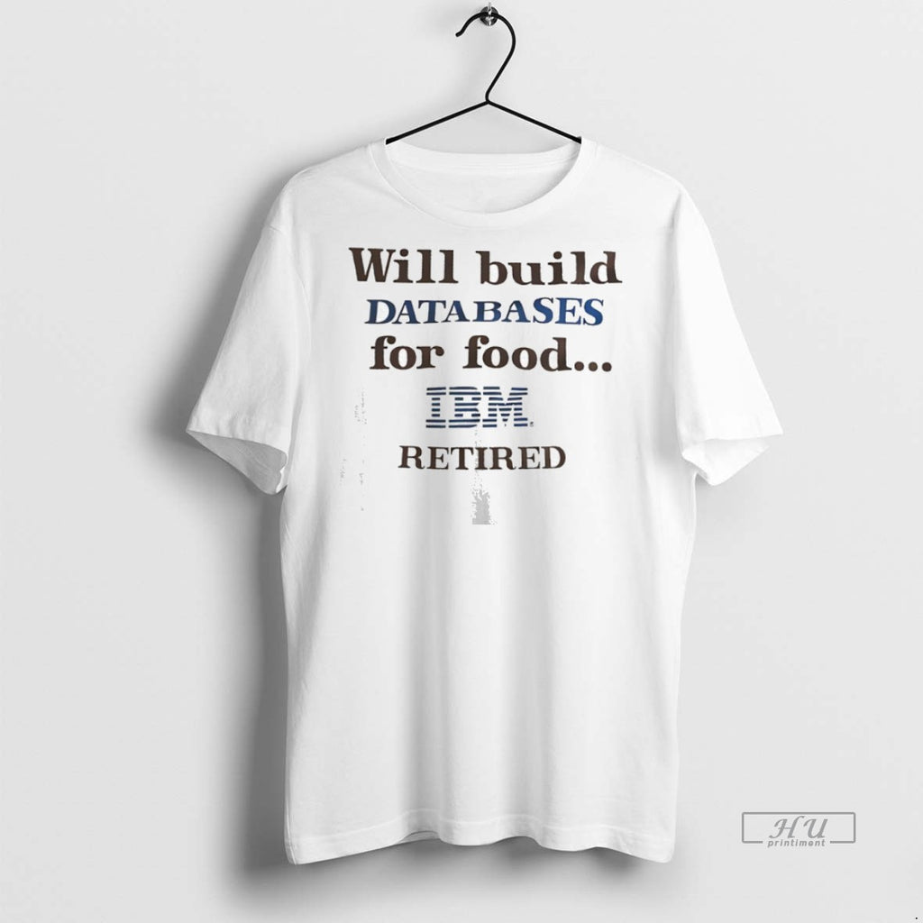Officials Will Build Databases For Food Ibm Retired Tee Shirt Sweater