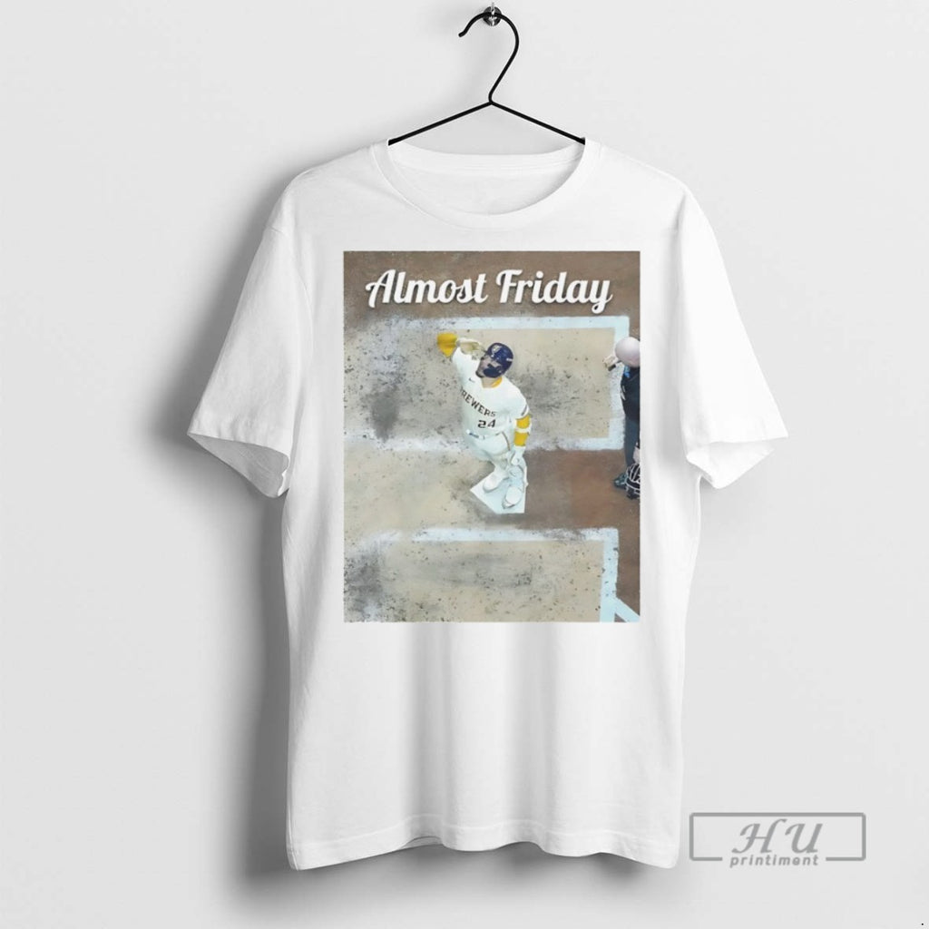 Officials William Contreras Milwaukee Brewers Almost Friday T Shirts Sweatshirt Hoodies