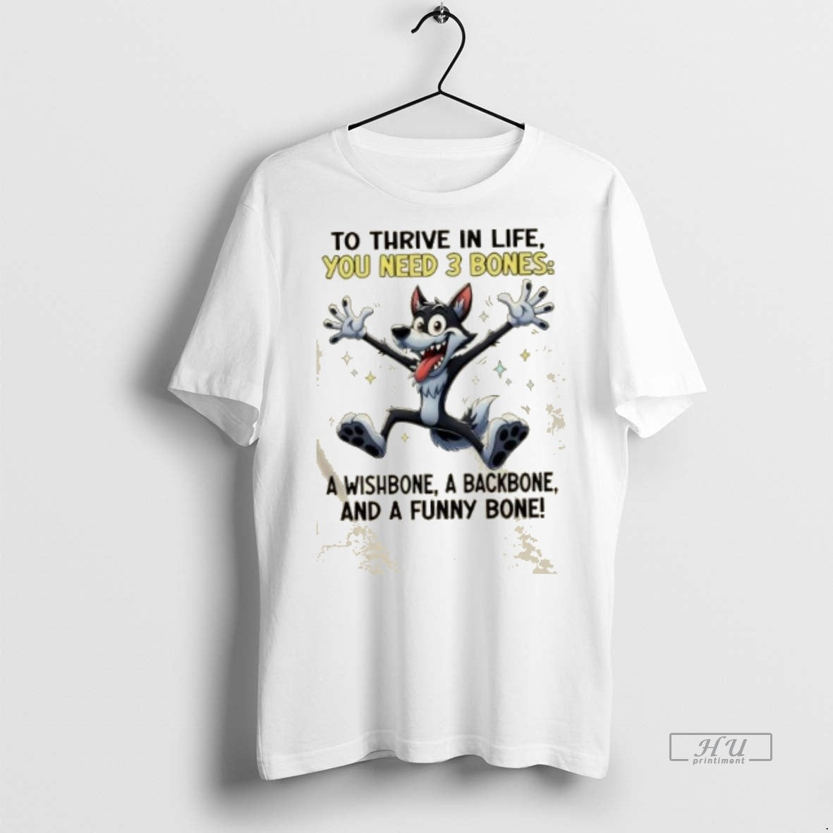 Officials Wolf To Thrive In Life You Need 3 Bones A Wishbone A Backbone And