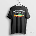 Officials Women Want Me Fish Fear Me Tee Shirt Sweater
