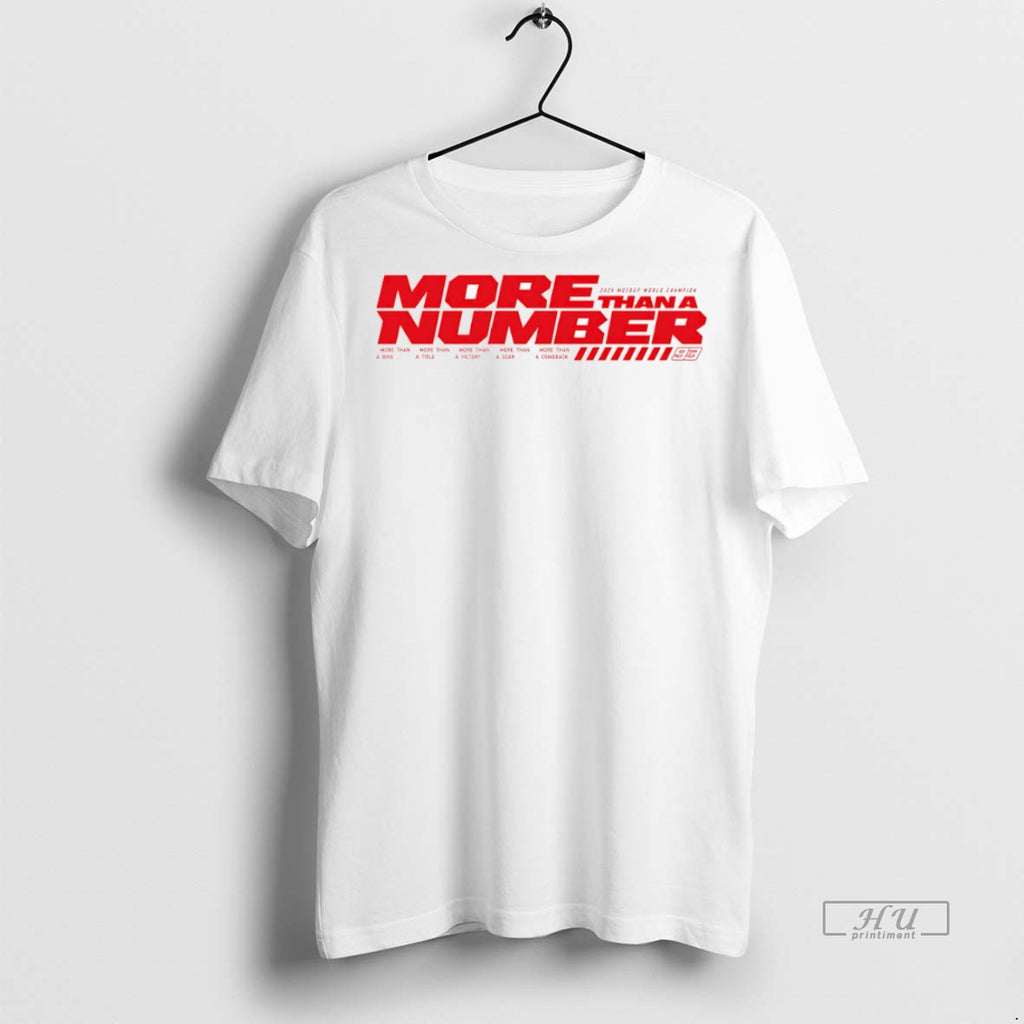 Officials World Champion 2025 Marc Marquez Motogp More Than A Number Tee Sweater