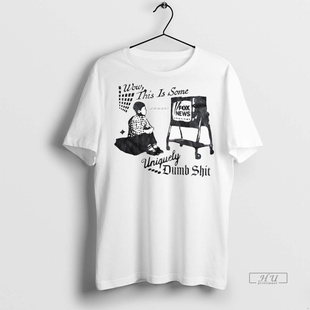 Officials Wow This Is Some Uniquely Dumb Shit Tee Shirt Sweater