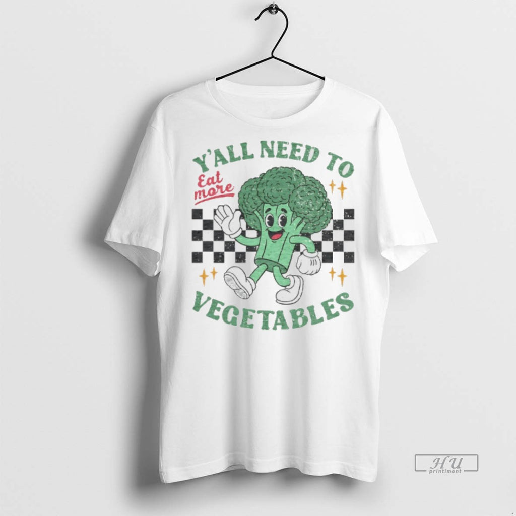 Officials Yall Need To Eat More Vegetables Tee Shirt Sweater