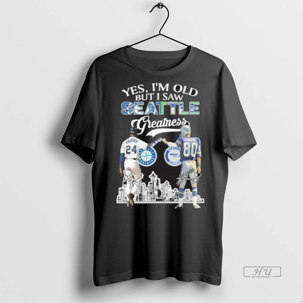 Officials Yes Im Old But I Saw Seattle Legends Griffey And Largent Greatness Signatures Tee