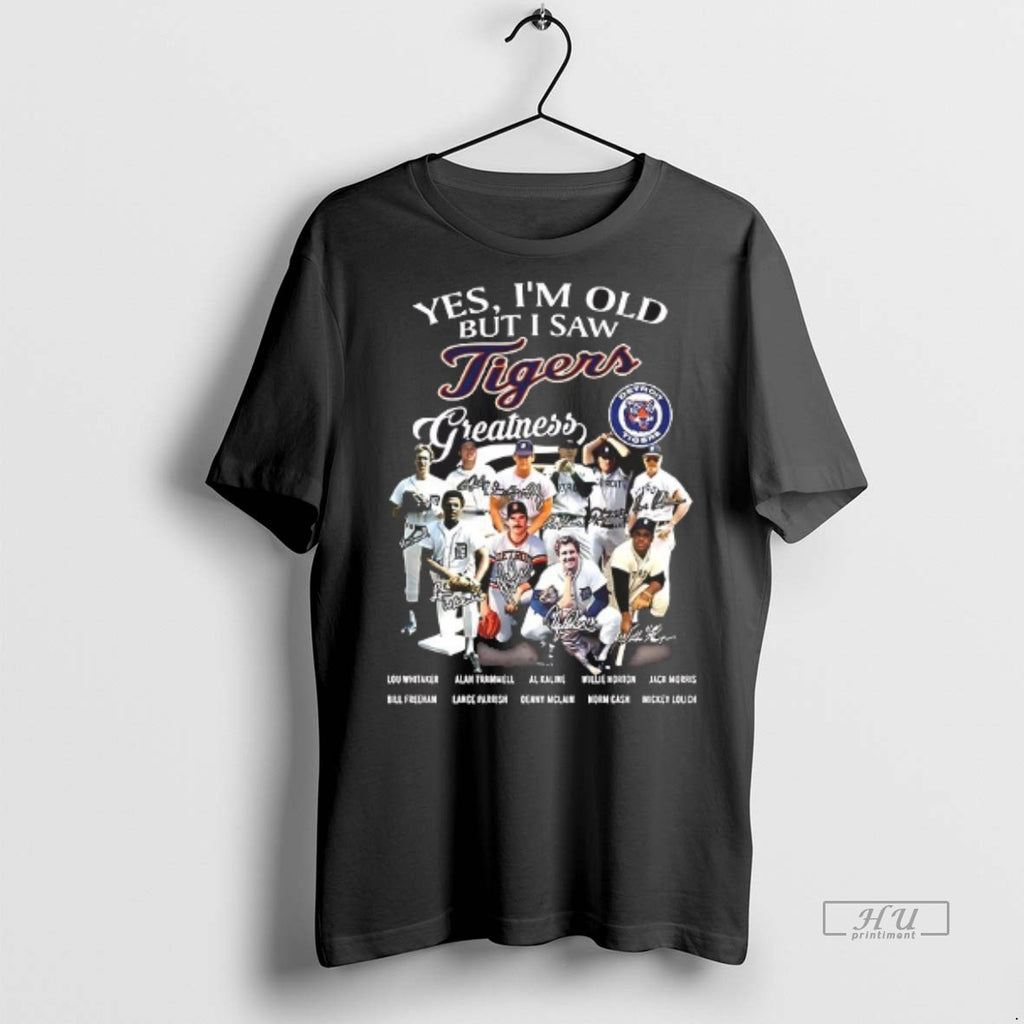 Officials Yes Im Old But I Saw Tigers Greatness Team Graphic Signature 2025