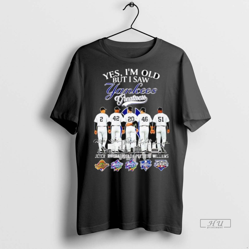 Officials Yes Im Old But I Saw New York Yankees Greatness World Series Logos Tee
