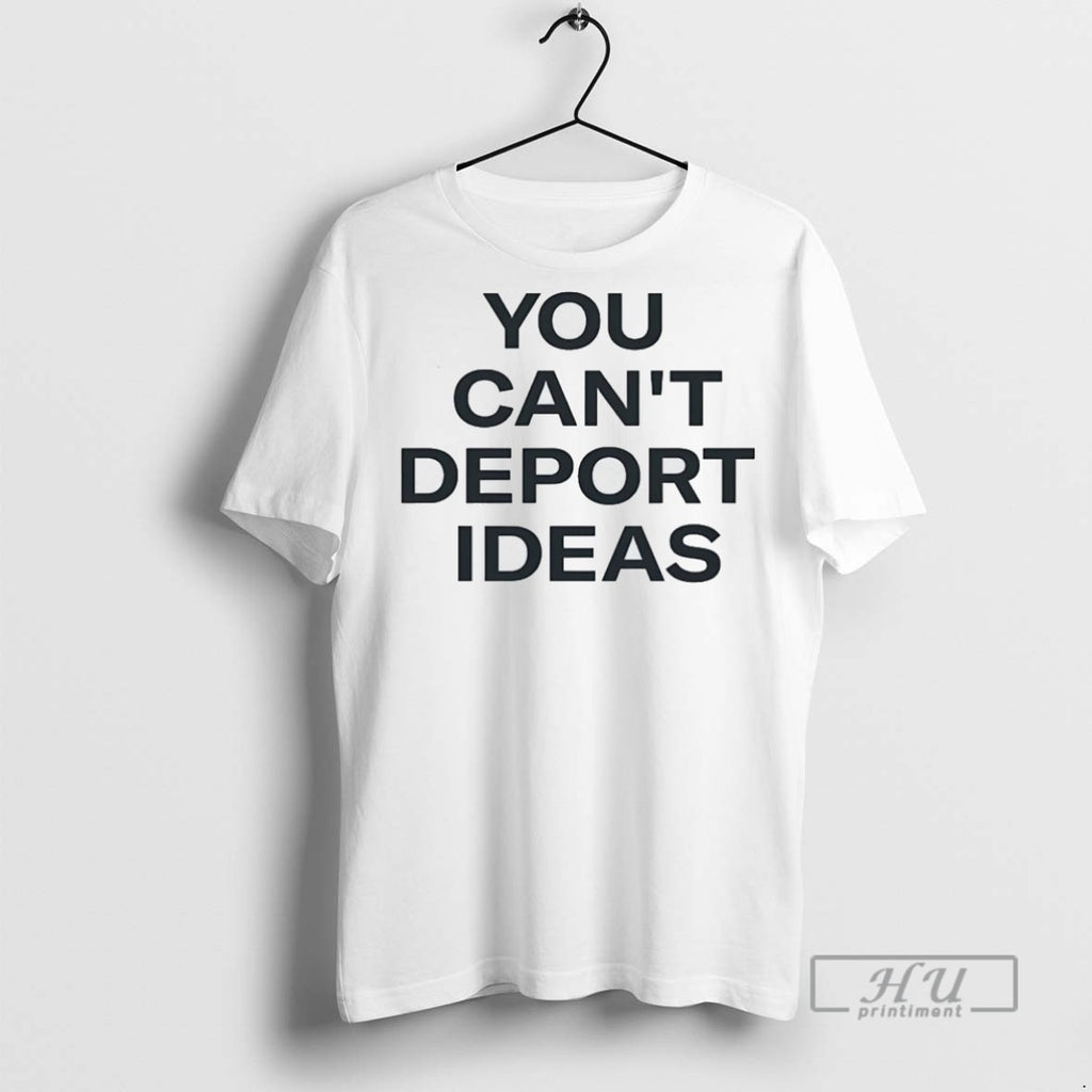 Officials You Cant Deport Ideas T Shirt