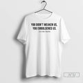 Officials You Didnt Weaken Us You Emboldened Us Live Like Charlie Ladies T Shirt