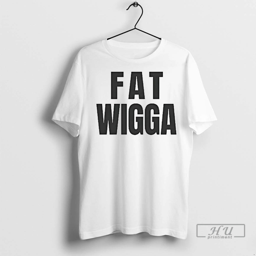 Officials Fat Wigga T Shirt