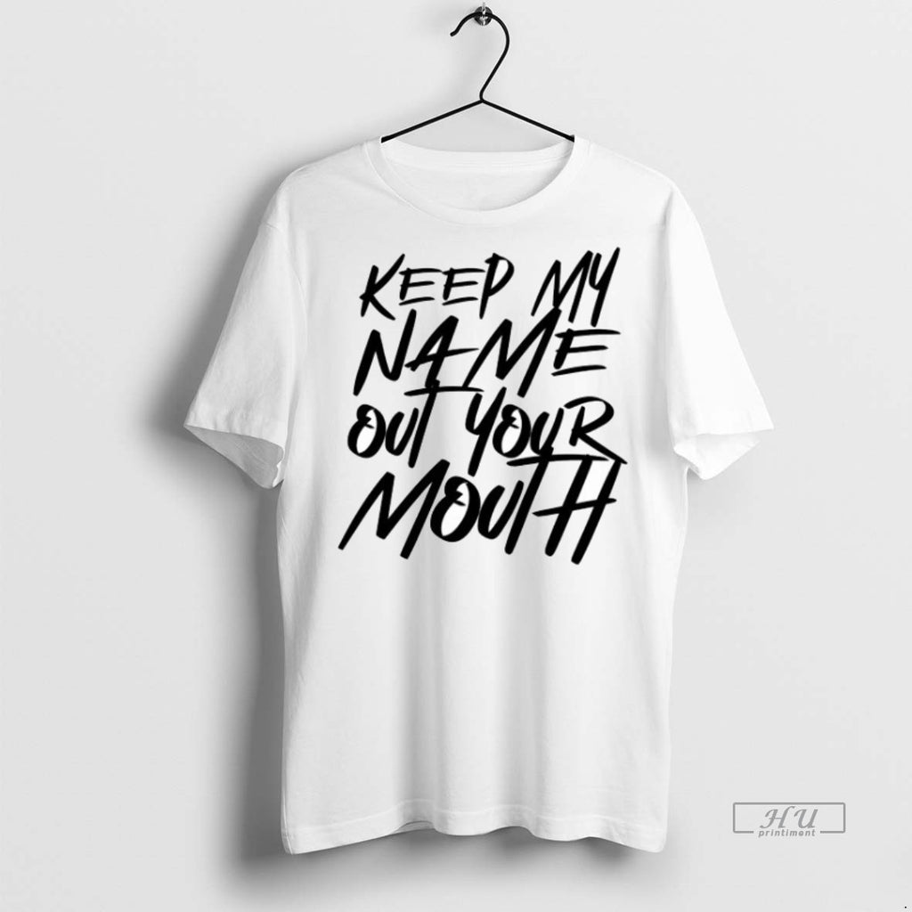 Officials The Next Chapter Keep My Name Out Your Mouth Tee Shirt Sweater
