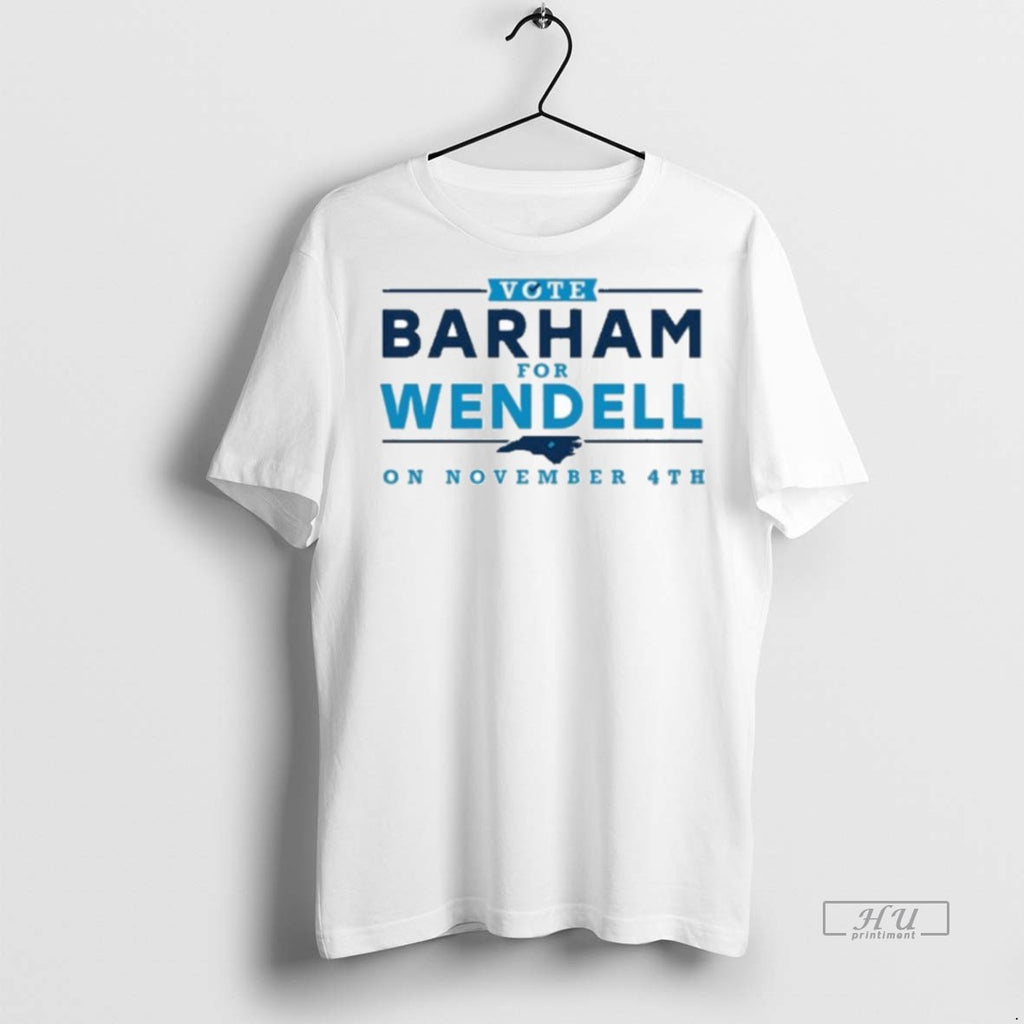 Officials Vote Barham For Wendell On November 4th Tee Shirt Sweater
