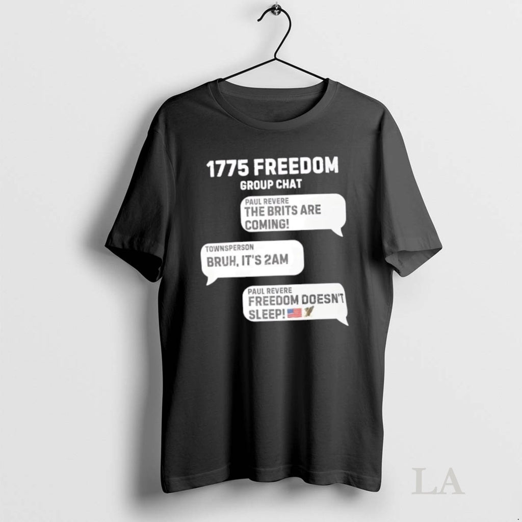 Original 1775 Group Chat Freedom Doesnt Sleep