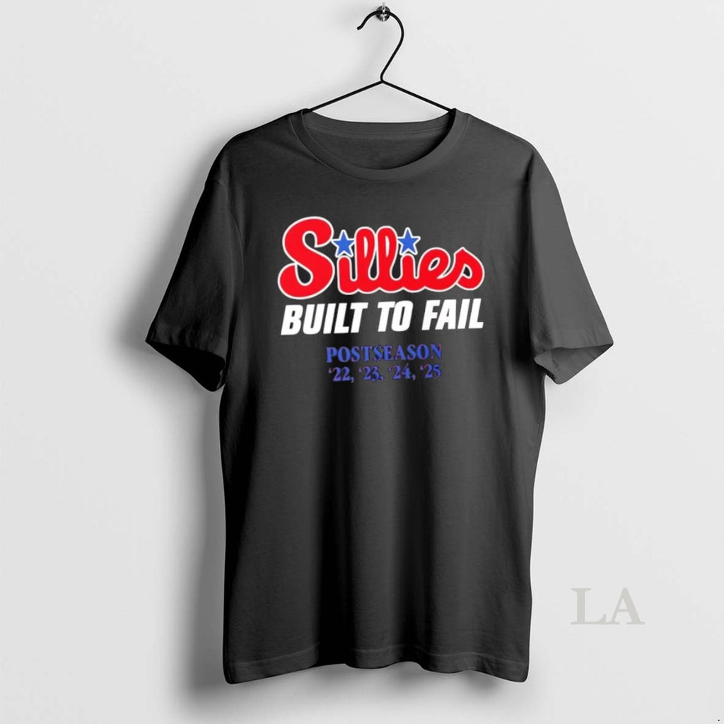 Original 2025 Mlb Postseason Philadelphia Phillies Sillies Built To Fail
