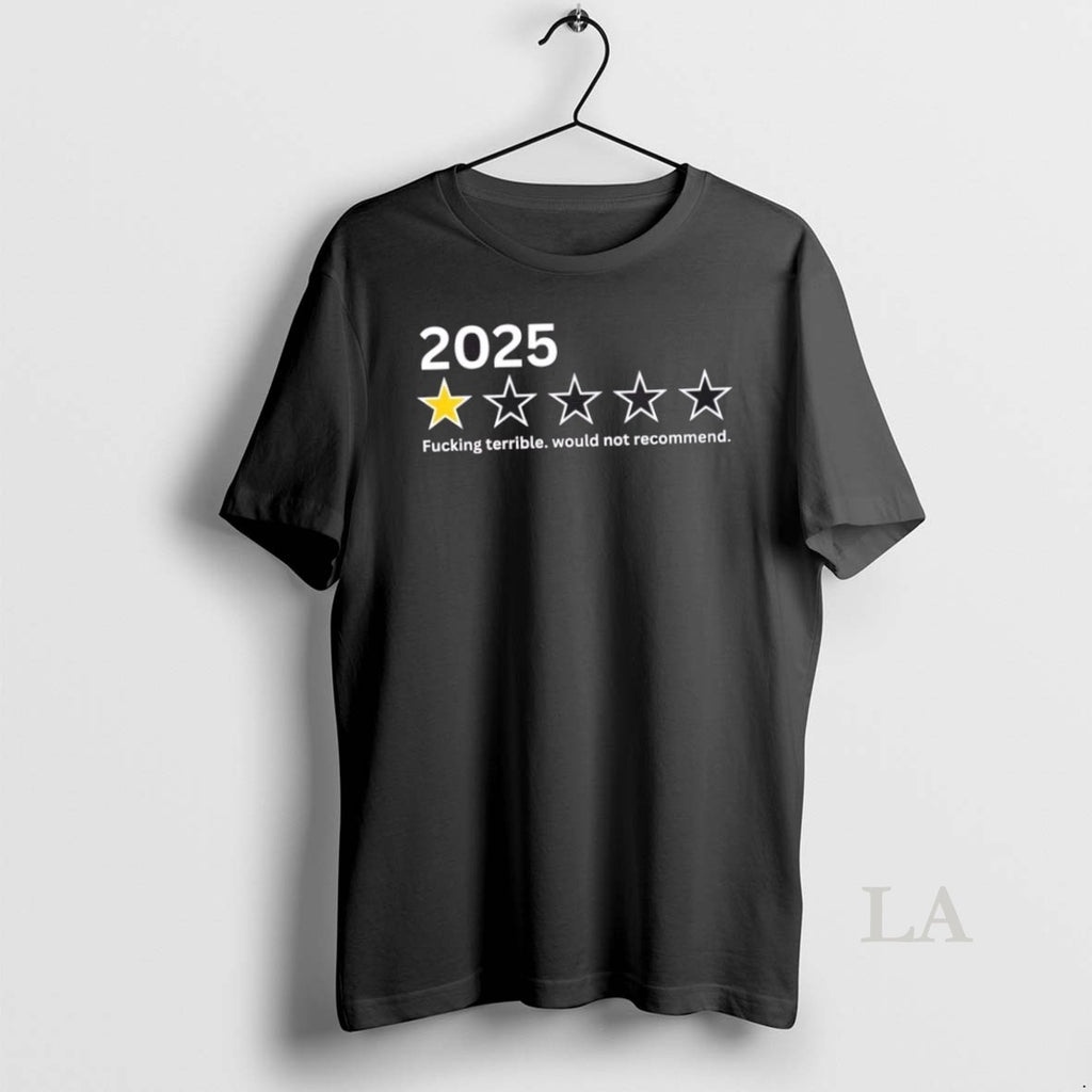 Original 2025 One Star Fucking Terrible Would Not Recommend