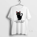 Original A Little Black Cat Goes With Everything