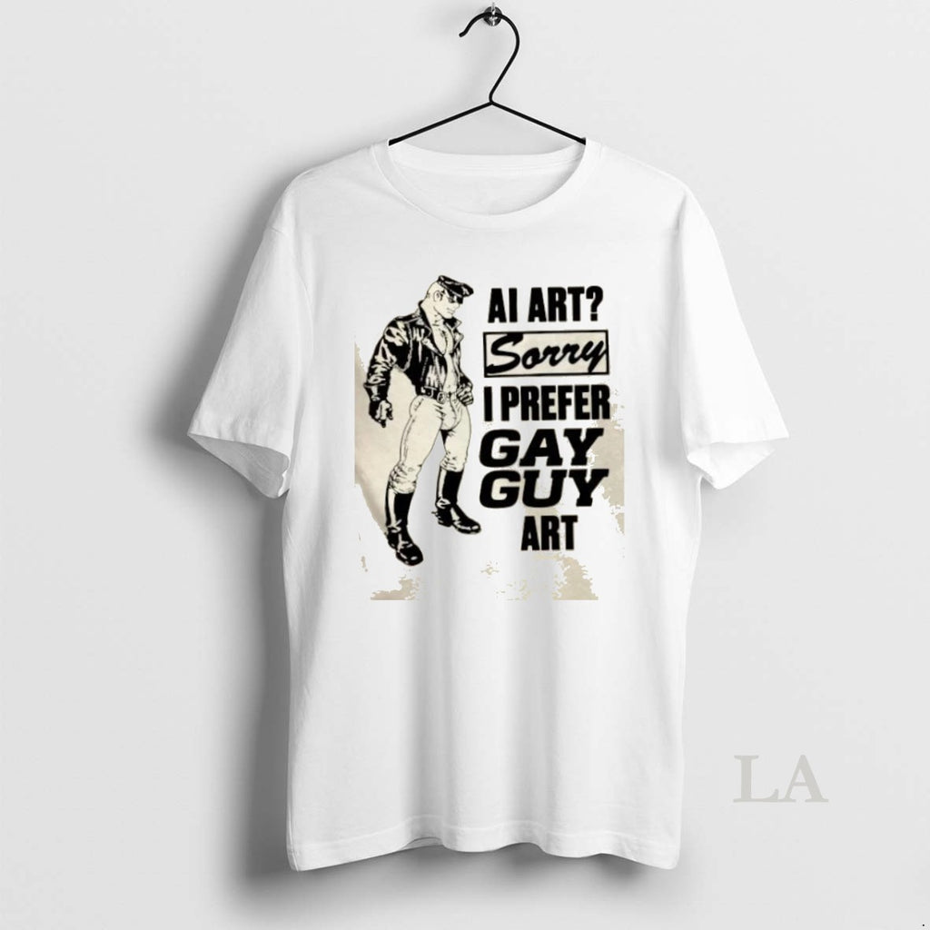 Original Ai Art Sorry I Prefer Gay Guy Art