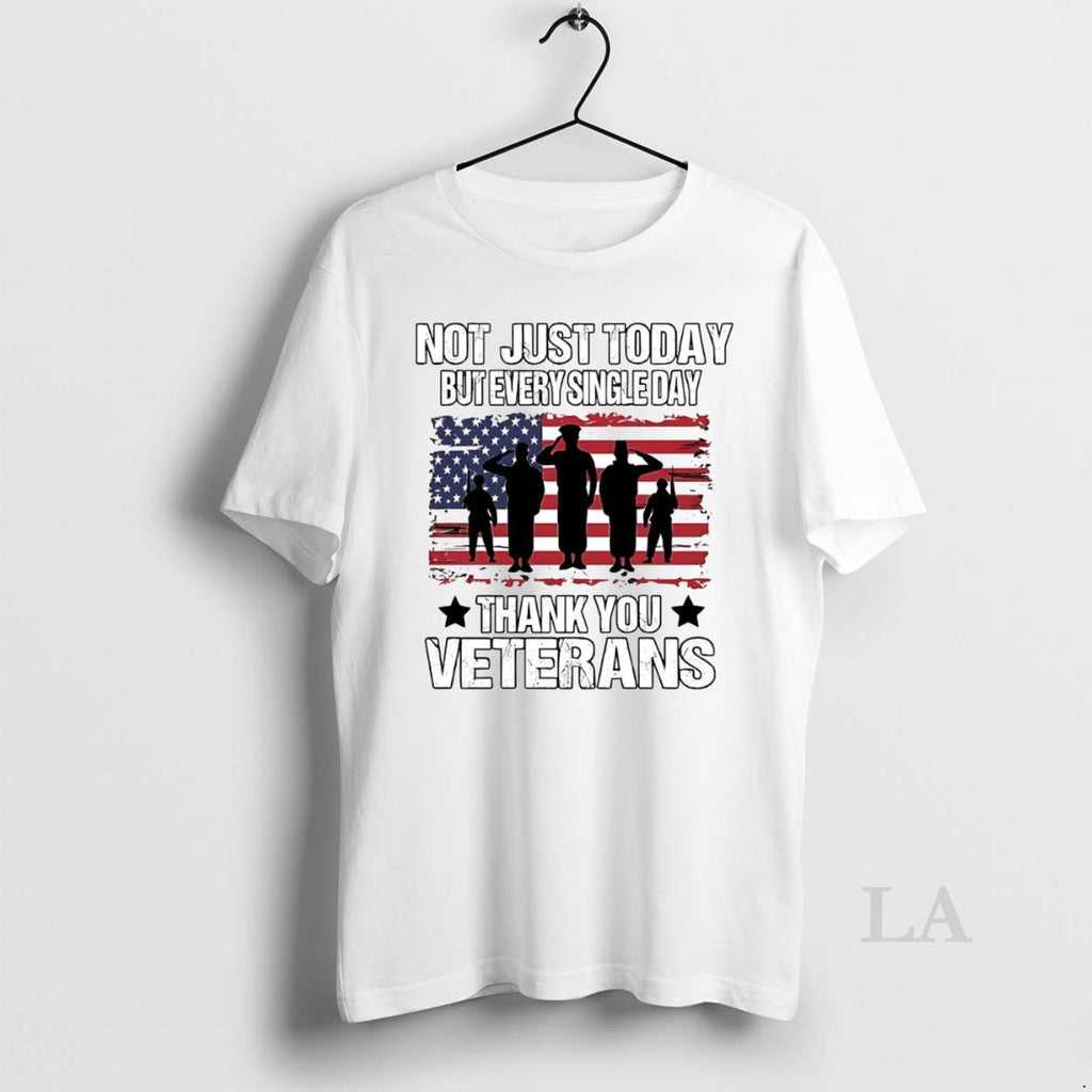 Original America Flag Not Just Today But Every Single Day Veterans