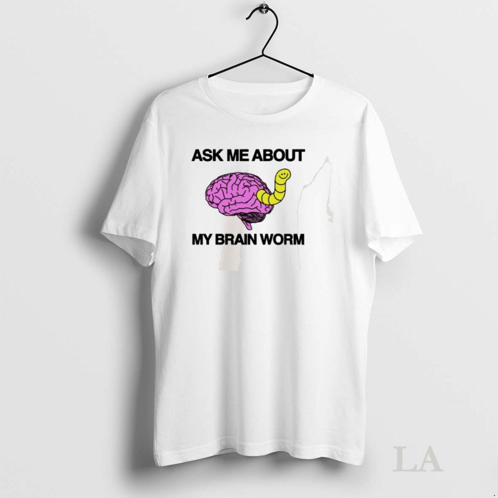 Original Ask Me About My Brain Worm