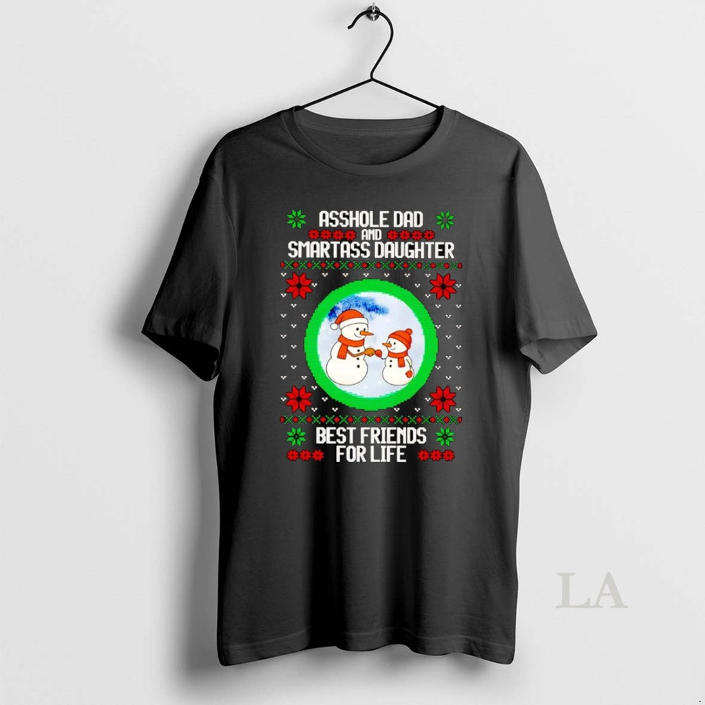 Original Asshole Dad And Smartass Daughter Best Friends Christmas