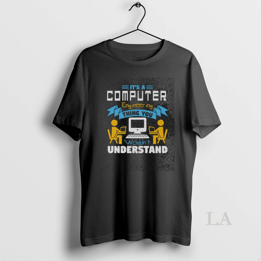 Original Awesome Its A Computer Engineering Thing You Wouldnt Understand Washed