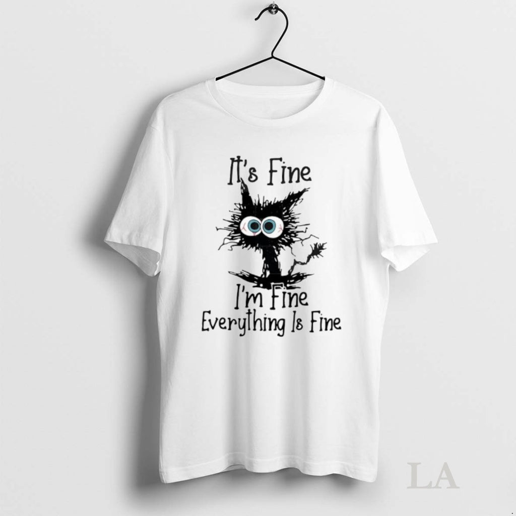 Original Black Cat Its Fine Im Fine Everything Is Fine