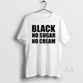Original Black No Sugar No Cream