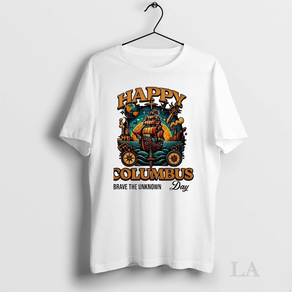 Original Brave The Unknown Happy Columbus Day
