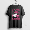 Original Breast Cancer In October We Wear Pink Ghost Halloween