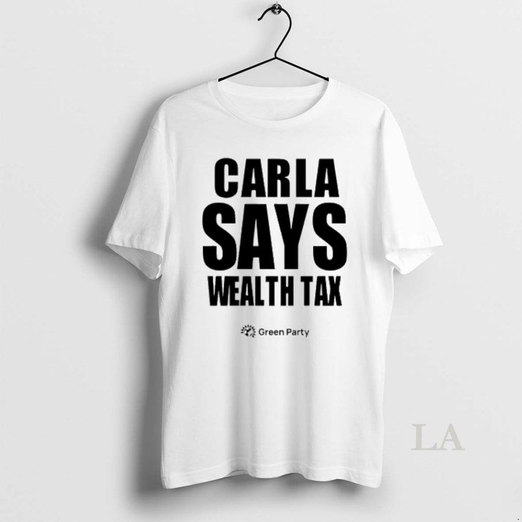 Original Carla Says Wealth Tax