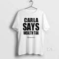Original Carla Says Wealth Tax