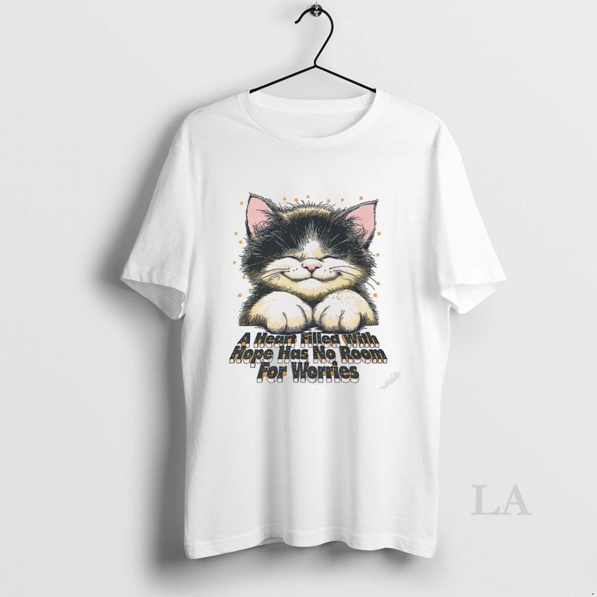 Original Cat A Heart Filled With Hope Has No Room For Worries