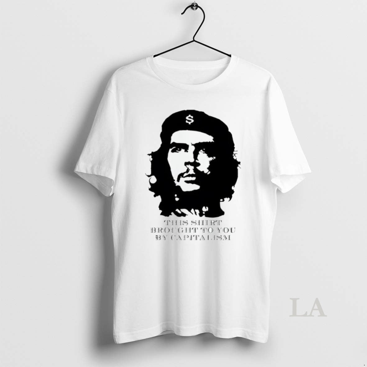 Original Che Guevara This Brought To You By Capitalism