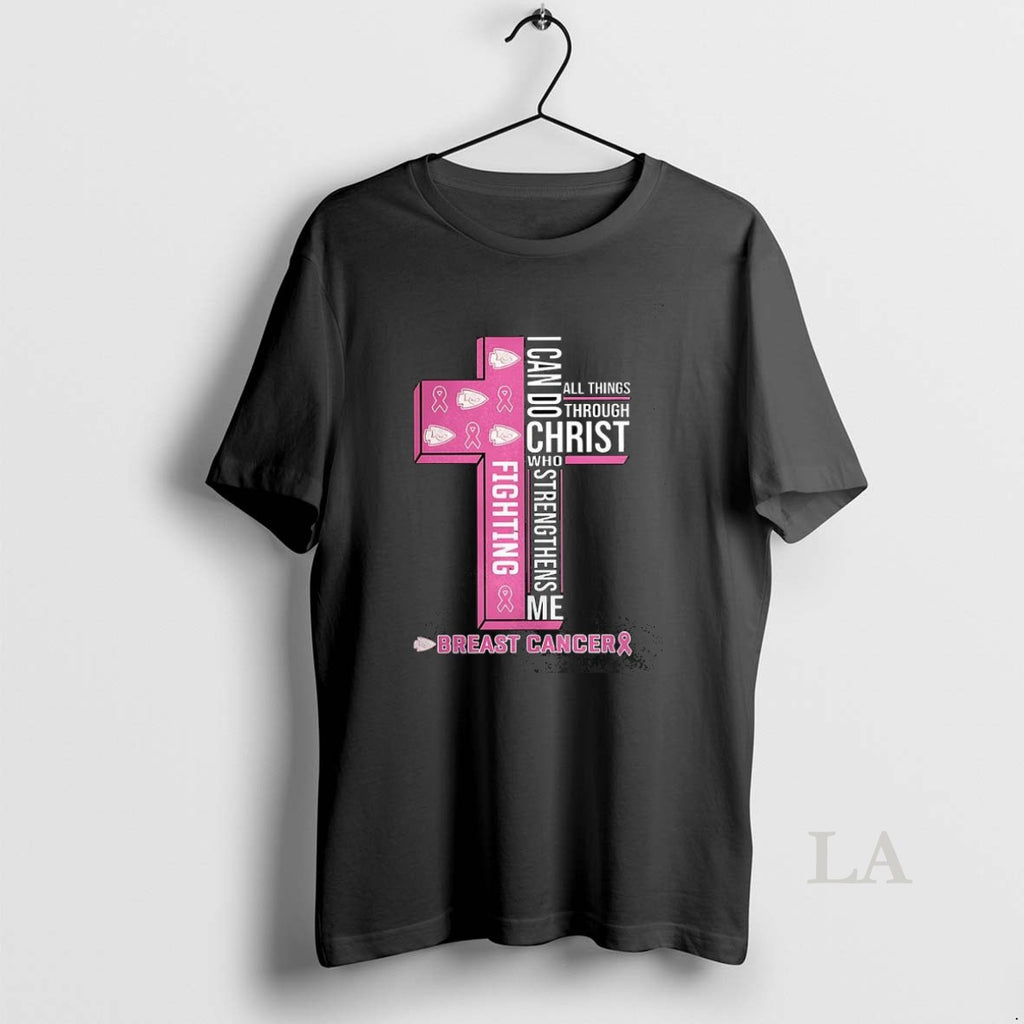 Original Chiefs I Can Do All Things Through Christ Who Fighting Strengthens Me And Breast