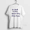 Original Colorado Rockies Go Back To Your Sports City Away Team